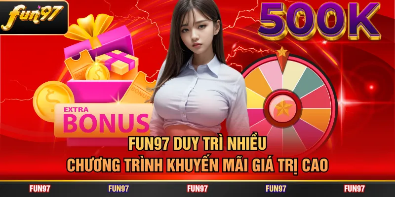 FUN97 duy trì nhiều chương trình khuyến mãi giá trị cao
